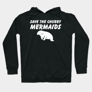 Save The Chubby Mermaids Hoodie